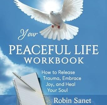 Your Peaceful Life Workbook by Robin Sanet For Cheap