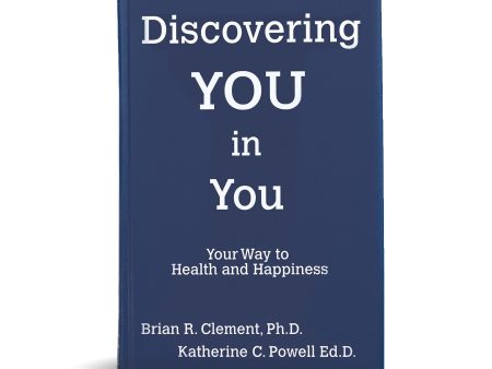 Discovering You in You, Your Way to Health and Happiness For Cheap