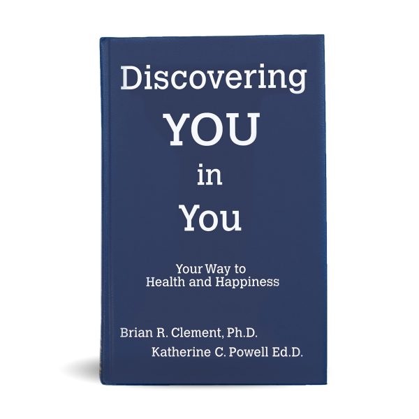 Discovering You in You, Your Way to Health and Happiness For Cheap